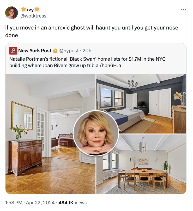 interior design - ivy if you move in an anorexic ghost will haunt you until you get your nose done New York Post 20h Natalie Portman's fictional 'Black Swan' home lists for $1.7M in the Nyc building where Joan Rivers grew up trib.alhbh6HJa . Views